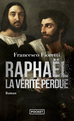 Raphaël, la vérité perdue - Francesco Fioretti