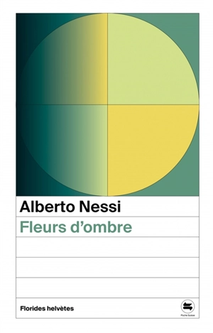 Fleurs d'ombre : récits - Alberto Nessi