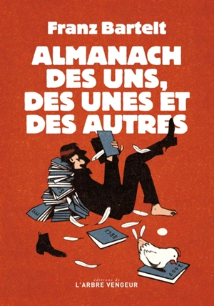 Almanach des uns, des unes et des autres - Franz Bartelt