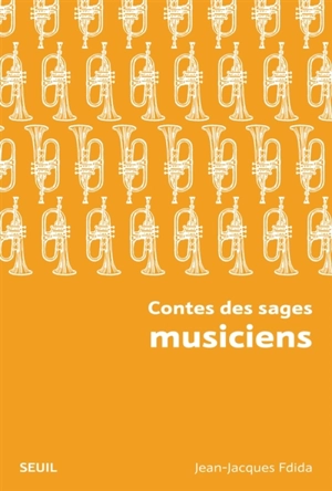 Contes des sages musiciens - Jean-Jacques Fdida