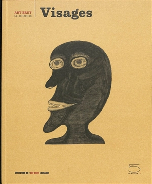 Visages : 6e biennale de l'art brut