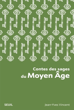 Contes des sages du Moyen Age - Jean-Yves Vincent
