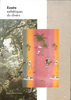 Exote : esthétique du divers