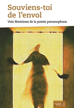 Souviens-toi de l'envol : voix féminines de la poésie persanophone