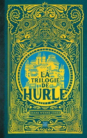 La trilogie de Hurle : intégrale - Diana Wynne Jones