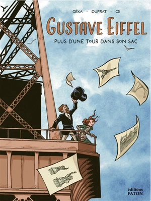 Gustave Eiffel : plus d'une tour dans son sac - Céka