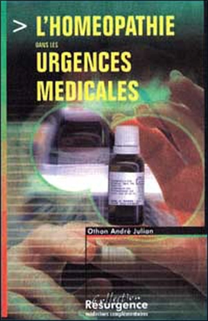 L'homéopathie dans les urgences médicales - Othon André Julian