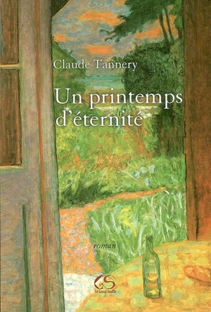 Un printemps d'éternité - Claude Tannery