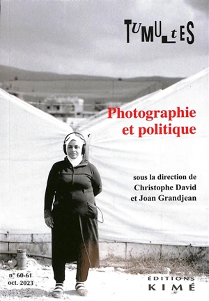 Tumultes, n° 60-61. Photographie et politique