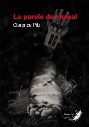 La parole du chacal : thriller - Clarence Pitz