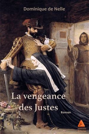 La vengeance des justes - Dominique de Nelle