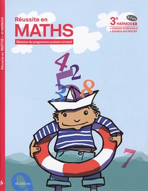 Réussite en maths : révision du programme scolaire romand : 3e Harmos, 6-7 ans