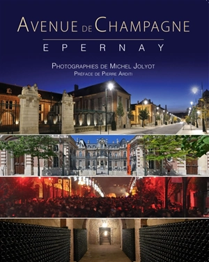 Avenue de Champagne : Epernay - Michel Jolyot