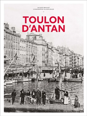 Toulon d'antan - Jacques Brachet