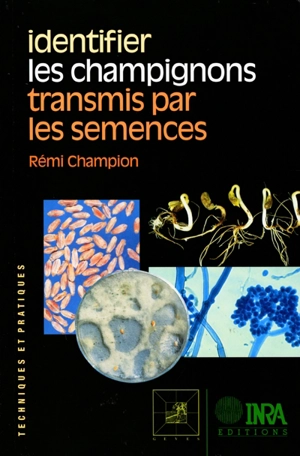 Identifier les champignons transmis par les semences - Rémi Champion