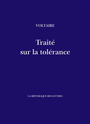 Traité sur la tolérance - Voltaire