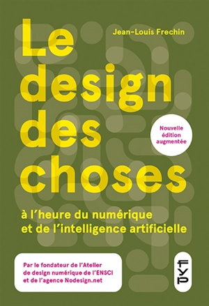 Le design des choses à l'heure du numérique et de l'intelligence artificielle - Jean-Louis Frechin