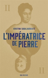 L'impératrice de Pierre. Vol. 2 - Kristina Sabaliauskaite