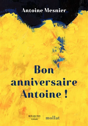 Bon anniversaire Antoine ! - Antoine Mesnier