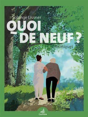 Quoi de neuf ? : chroniques - Solange Lissner