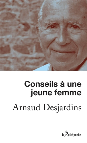 Conseils à une jeune femme - Arnaud Desjardins