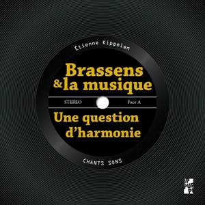 Brassens et la musique : une question d'harmonie - Etienne Kippelen