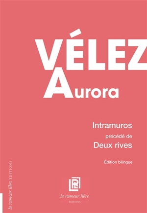 Intramuros. Deux rives - Aurora Vélez Garcia