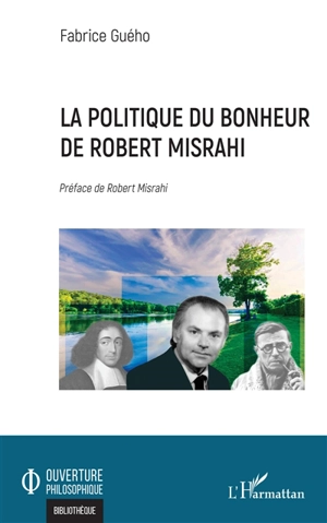 La politique du bonheur de Robert Misrahi - Fabrice Guého