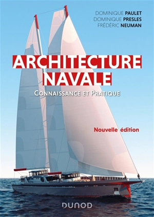 Architecture navale : connaissance et pratique - Dominique Paulet