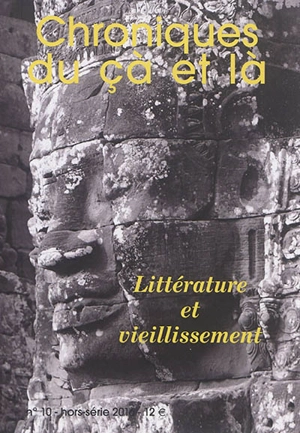 Chroniques du çà et là, n° 10. Littérature et vieillissement