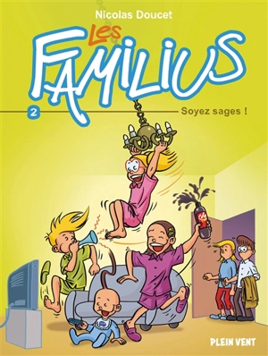 Les Familius. Vol. 2. Soyez sages ! - Nicolas Doucet