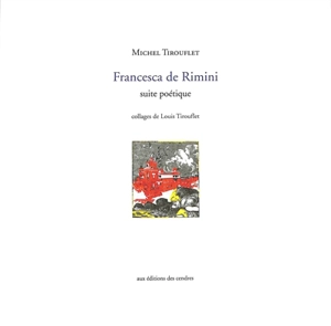 Francesca de Rimini : suite poétique - Michel Tirouflet