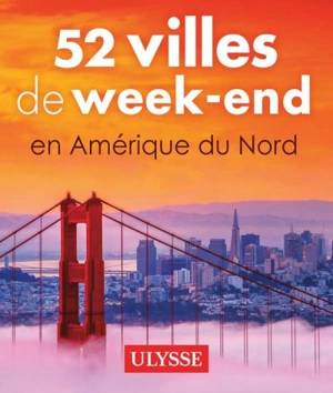 52 villes de week-end en Amérique du Nord - Collectif Ulysse