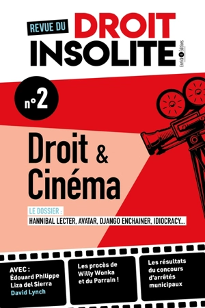 Revue du droit insolite, n° 2. Droit & cinéma : Hannibal Lecter, Avatar, Django unchained, Idiocracy...