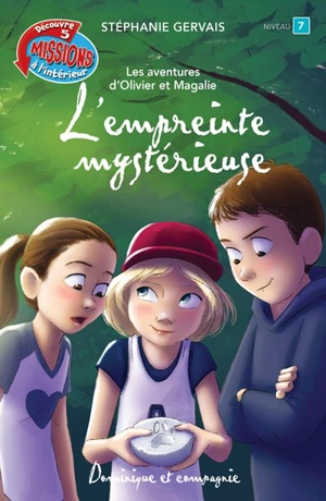 Les aventures d'Olivier et Magalie. L'empreinte mystérieuse - Stéphanie Gervais