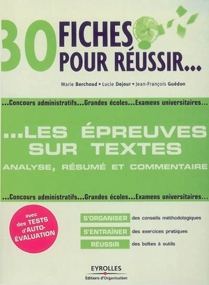 30 fiches pour réussir les épreuves sur textes : analyse, résumé et commentaire - Marie-Josèphe Berchoud