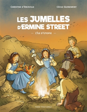 Les jumelles d'Ermine Street. Vol. 2. L'île d'Utopie - Christine d' Erceville