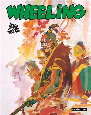 Wheeling : intégralité - Hugo Pratt