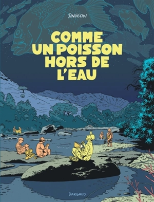 Comme un poisson hors de l'eau - Singeon