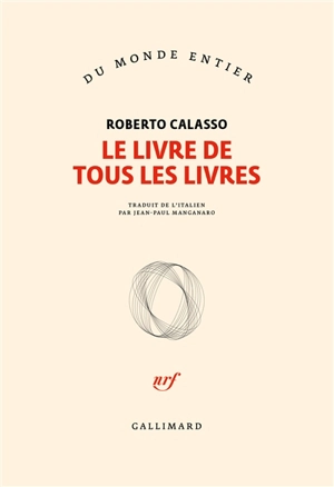 Le livre de tous les livres - Roberto Calasso