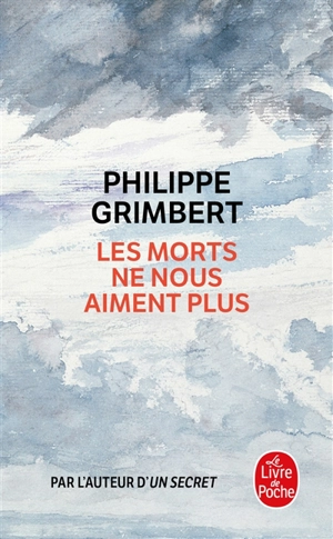 Les morts ne nous aiment plus - Philippe Grimbert