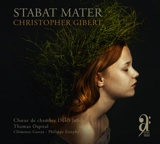 Salve Regina - Stabat Mater - Trois Motets à la Vierge a cappella - Christopher Gibert