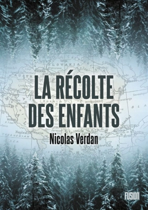 La récolte des enfants - Nicolas Verdan