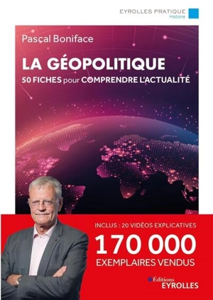 La géopolitique : 50 fiches pour comprendre l'actualité - Pascal Boniface