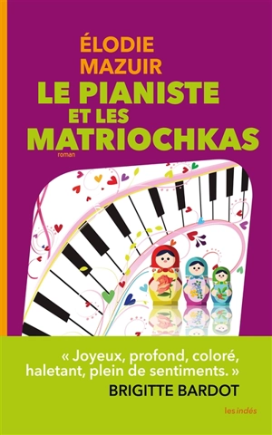 Le pianiste et les matriochkas - Elodie Mazuir