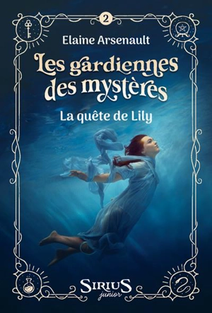 La quête de Lily 2 - Elaine Arsenault