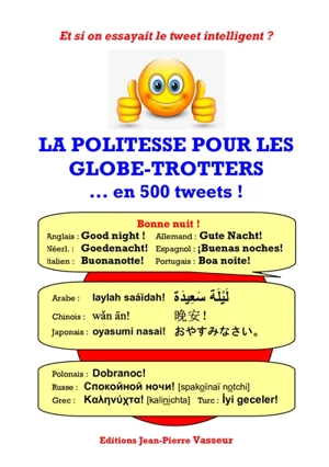 La politesse pour les globe-trotters... en 500 tweets ! : et si on essayait le tweet intelligent ? - Jean-Pierre Vasseur