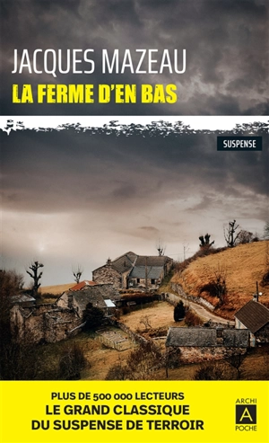 La ferme d'en bas : suspense - Jacques Mazeau