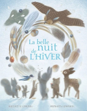 La belle nuit de l'hiver - Kelsey E. Gross