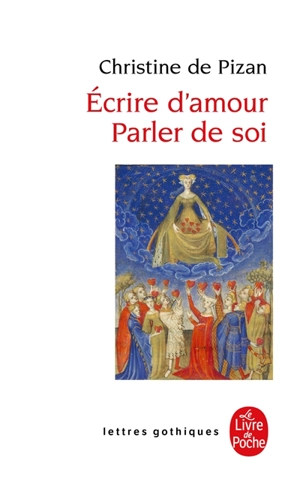 Ecrire d'amour : parler de soi - Christine de Pizan